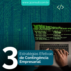 Read more about the article 3 Estratégias Efetivas de Contingência Empresarial