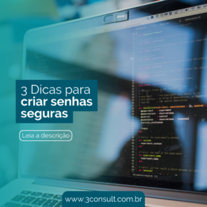 Read more about the article 3 dicas para criar senhas seguras