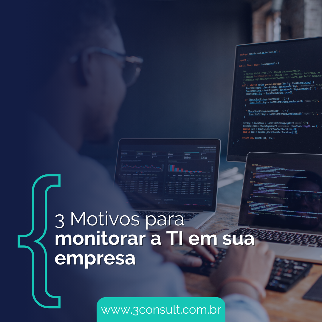 3 Motivos para monitorar a TI em seu negócio