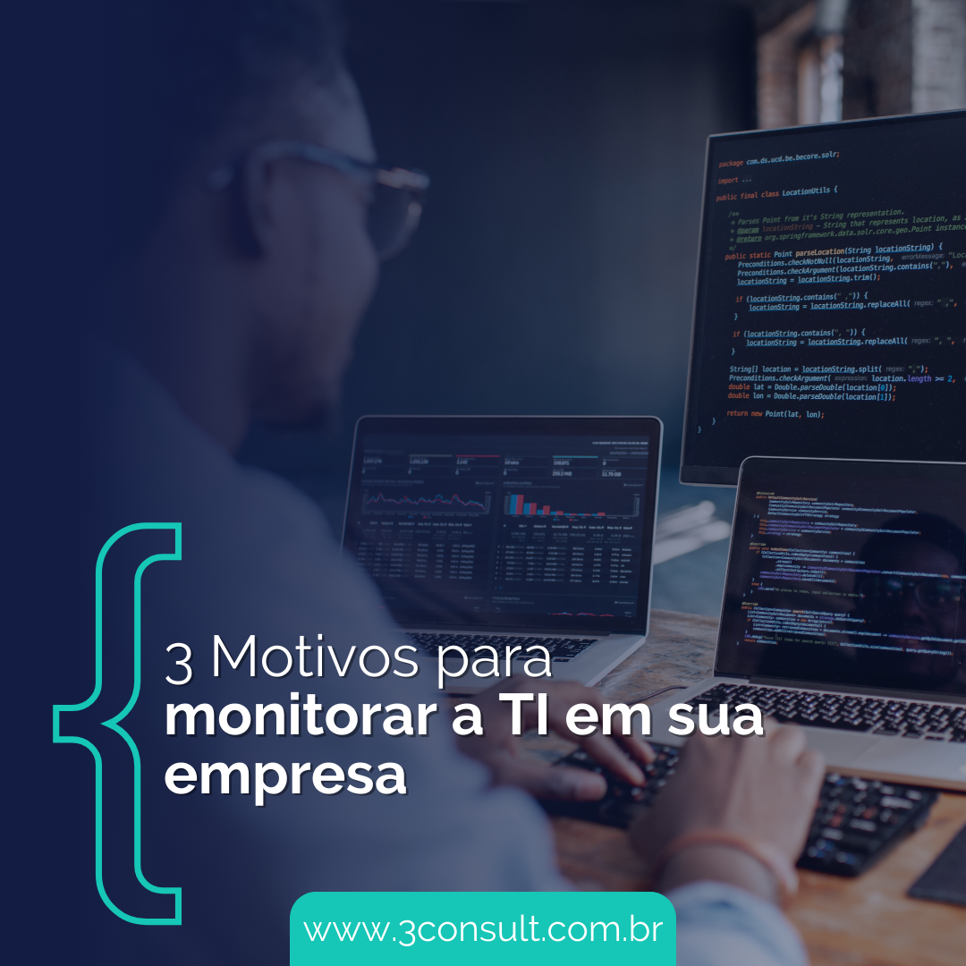 Read more about the article 3 Motivos para monitorar a TI em seu negócio