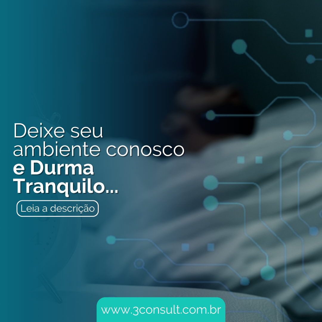 You are currently viewing A Promessa da 3Consult: Deixe seu Ambiente Conosco e Durma Tranquilo